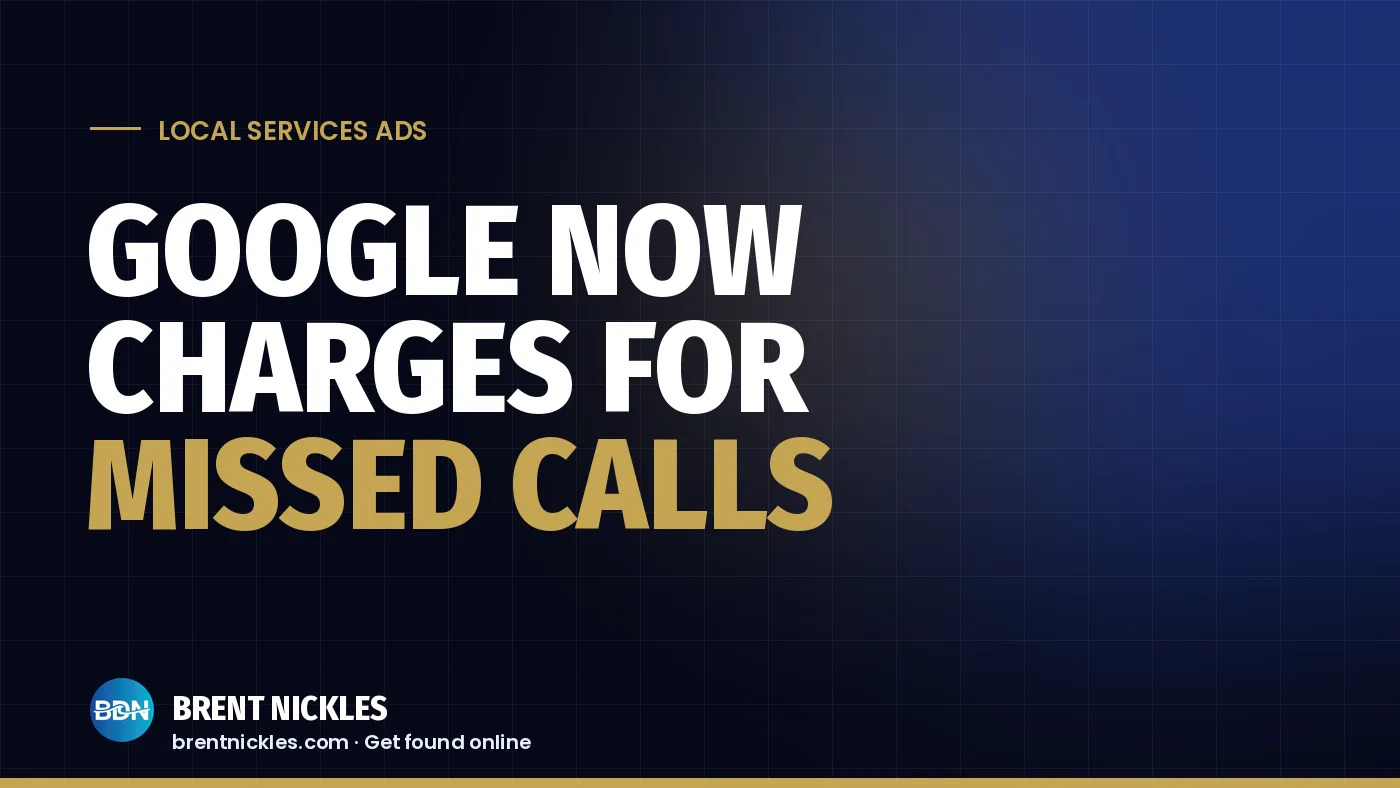Navy title card with the words "Google Now Charges for Missed Calls", "Missed Calls" in gold, and the Brent Nickles BDN logo
