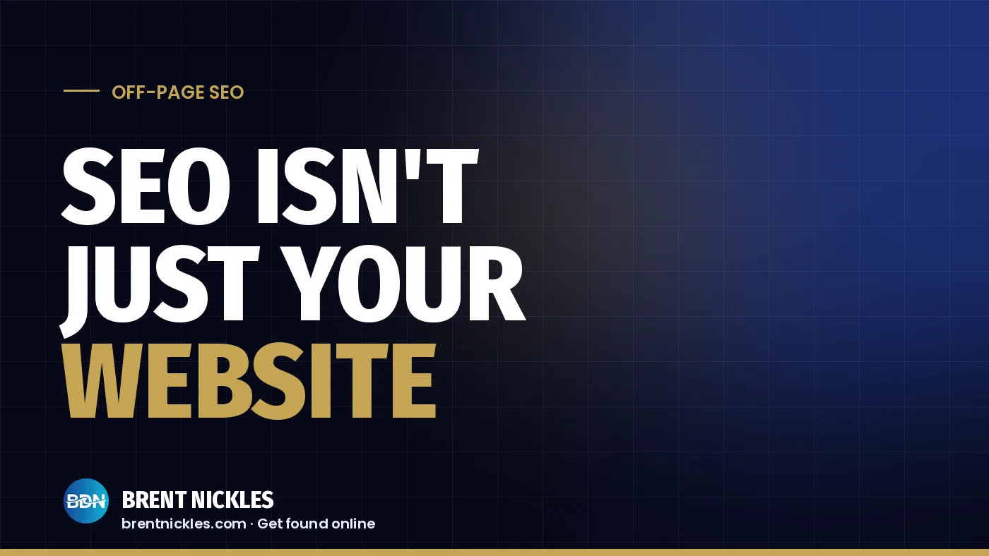 Navy title card reading "SEO Isn't Just Your Website" with "Website" in gold, an "Off-page SEO" label and the Brent Nickles BDN logo
