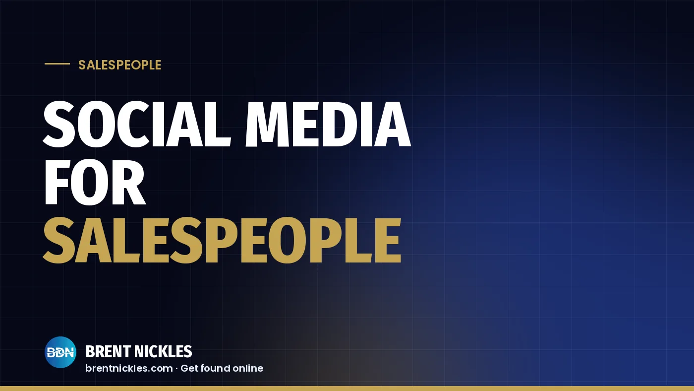 Navy title card with the words "Social Media for Salespeople", "Salespeople" in gold, and the Brent Nickles BDN logo