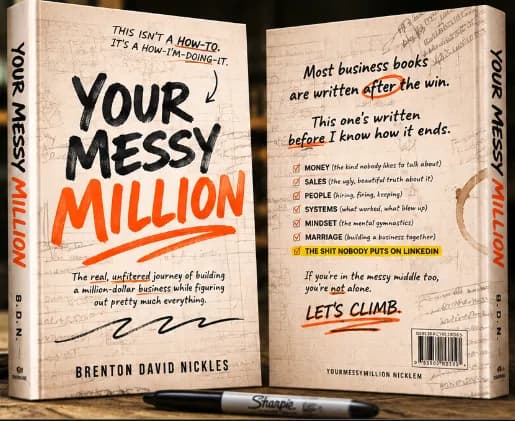 Front and back cover of the book Your Messy Million by Brenton David Nickles